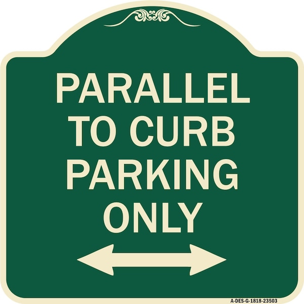 Signmission Parallel to Curb Parking W/ Bidirectional Arrow Heavy-Gauge Aluminum Sign, 18" x 18", G-1818-23503 A-DES-G-1818-23503 - main